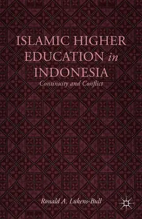 Lukens-Bull |  Islamic Higher Education in Indonesia | Buch |  Sack Fachmedien