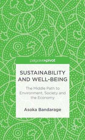 Bandarage |  Sustainability and Well-Being | Buch |  Sack Fachmedien