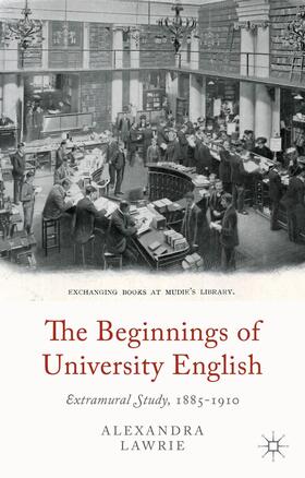 Lawrie |  The Beginnings of University English | Buch |  Sack Fachmedien