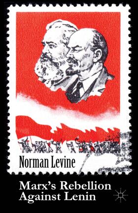 Levine |  Marx's Rebellion Against Lenin | Buch |  Sack Fachmedien