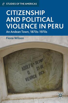 Wilson |  Citizenship and Political Violence in Peru | Buch |  Sack Fachmedien