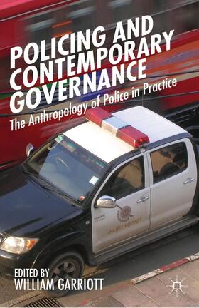 Garriott |  Policing and Contemporary Governance | Buch |  Sack Fachmedien