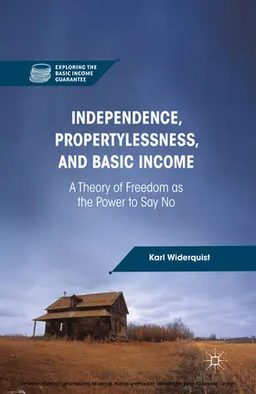 Widerquist | Independence, Propertylessness, and Basic Income | E-Book | sack.de