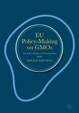 Kritikos |  EU Policy-Making on GMOs | eBook | Sack Fachmedien