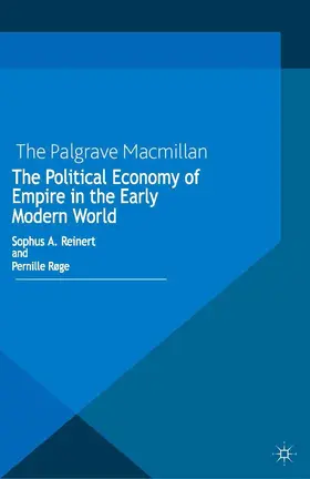 Reinert / Røge |  The Political Economy of Empire in the Early Modern World | eBook | Sack Fachmedien