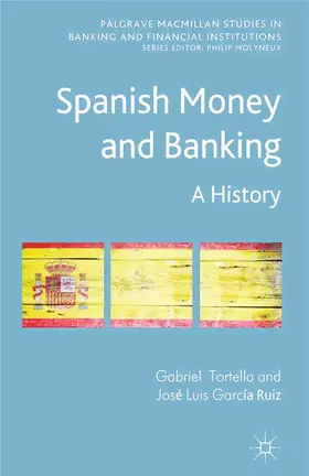 Tortella / Ruiz | Spanish Money and Banking | E-Book | sack.de