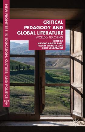 Raja / Stringer / VandeZande |  Critical Pedagogy and Global Literature | Buch |  Sack Fachmedien