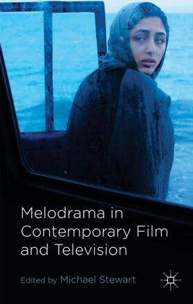 Stewart |  Melodrama in Contemporary Film and Television | Buch |  Sack Fachmedien