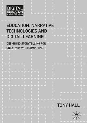 Hall |  Education, Narrative Technologies and Digital Learning | Buch |  Sack Fachmedien