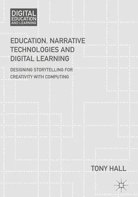 Hall |  Education, Narrative Technologies and Digital Learning | eBook | Sack Fachmedien