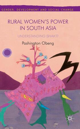 Obeng |  Rural Women's Power in South Asia: | Buch |  Sack Fachmedien