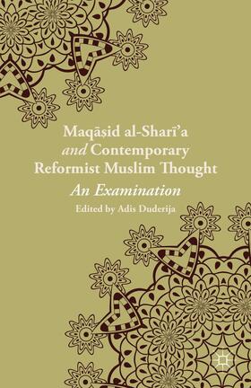 Duderija |  Maqasid Al-Shari'a and Contemporary Reformist Muslim Thought | Buch |  Sack Fachmedien