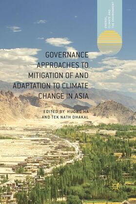 Ha / Dhakal |  Governance Approaches to Mitigation of and Adaptation to Climate Change in Asia | Buch |  Sack Fachmedien