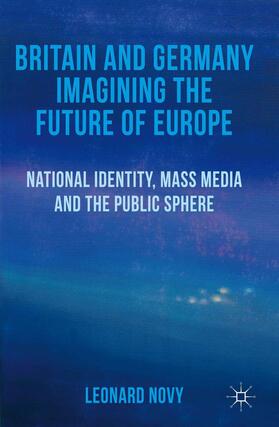 Novy |  Britain and Germany Imagining the Future of Europe | Buch |  Sack Fachmedien