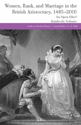 Schutte |  Women, Rank, and Marriage in the British Aristocracy, 1485-2000 | eBook | Sack Fachmedien