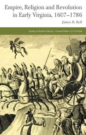 Bell |  Empire, Religion and Revolution in Early Virginia, 1607-1786 | Buch |  Sack Fachmedien