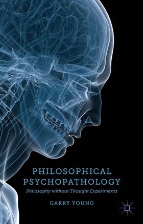 Young |  Philosophical Psychopathology | Buch |  Sack Fachmedien
