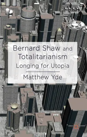 Yde |  Bernard Shaw and Totalitarianism | Buch |  Sack Fachmedien