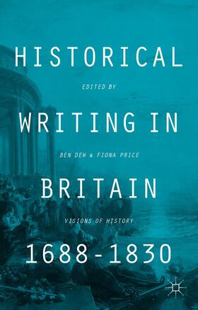 Dew / Price |  Historical Writing in Britain, 1688-1830 | Buch |  Sack Fachmedien