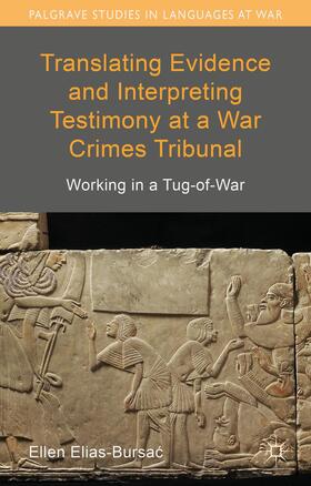Elias-Bursac |  Translating Evidence and Interpreting Testimony at a War Crimes Tribunal | Buch |  Sack Fachmedien
