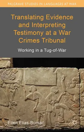 Elias-Bursac / Elias-Bursa? |  Translating Evidence and Interpreting Testimony at a War Crimes Tribunal | eBook | Sack Fachmedien