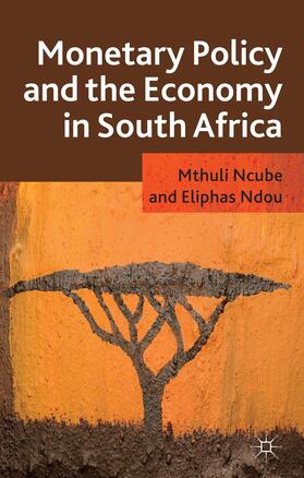 Ncube / Ndou |  Monetary Policy and the Economy in South Africa | Buch |  Sack Fachmedien