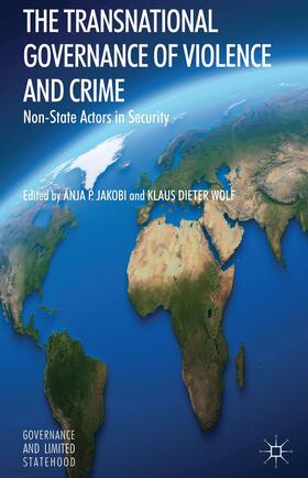 Jakobi / Wolf |  The Transnational Governance of Violence and Crime | Buch |  Sack Fachmedien