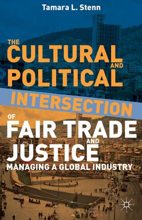 Stenn |  The Cultural and Political Intersection of Fair Trade and Justice | Buch |  Sack Fachmedien