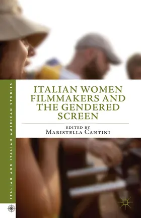 Cantini |  Italian Women Filmmakers and the Gendered Screen | Buch |  Sack Fachmedien