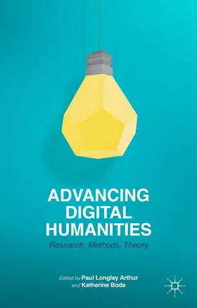 Arthur / Bode |  Advancing Digital Humanities | Buch |  Sack Fachmedien