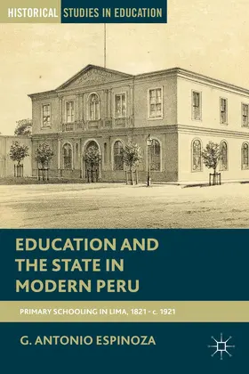 Espinoza |  Education and the State in Modern Peru | Buch |  Sack Fachmedien