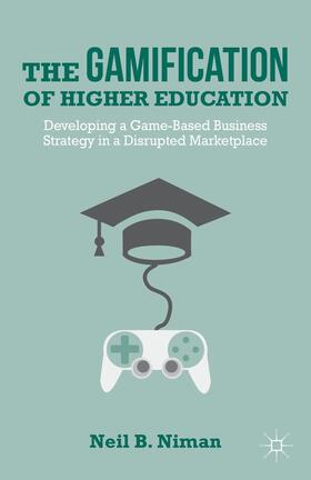 Niman |  The Gamification of Higher Education | Buch |  Sack Fachmedien