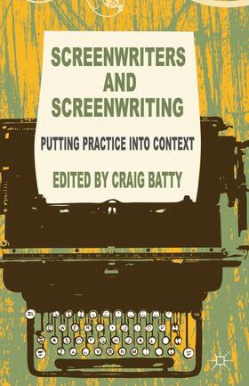 Batty |  Screenwriters and Screenwriting | Buch |  Sack Fachmedien