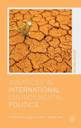 Betsill / Hochstetler / Stevis |  Advances in International Environmental Politics | Buch |  Sack Fachmedien