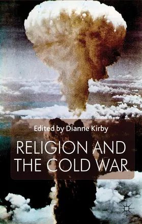 Kirby |  Religion and the Cold War | Buch |  Sack Fachmedien