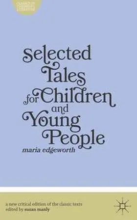 Manly / Edgeworth |  Selected Tales for Children and Young People | eBook | Sack Fachmedien