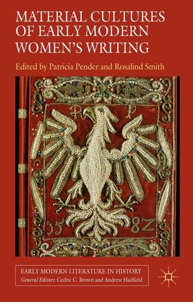 Pender / Smith |  Material Cultures of Early Modern Women's Writing | Buch |  Sack Fachmedien