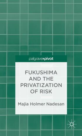 Nadesan |  Fukushima and the Privatization of Risk | Buch |  Sack Fachmedien