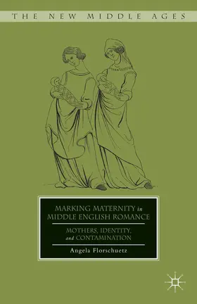 Florschuetz |  Marking Maternity in Middle English Romance | Buch |  Sack Fachmedien