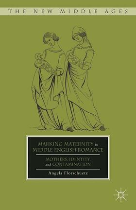 Florschuetz |  Marking Maternity in Middle English Romance | eBook | Sack Fachmedien