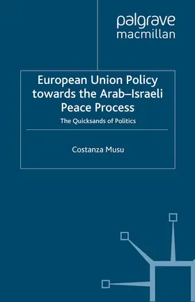 Musu |  European Union Policy towards the Arab-Israeli Peace Process | Buch |  Sack Fachmedien