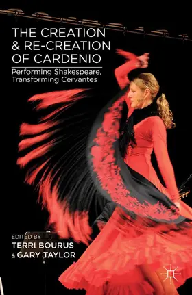 Bourus / Taylor |  The Creation and Re-Creation of Cardenio | Buch |  Sack Fachmedien