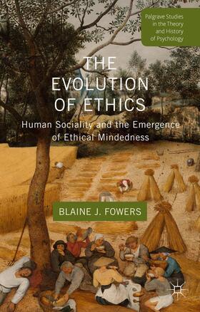 Fowers |  The Evolution of Ethics | Buch |  Sack Fachmedien