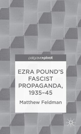 Feldman |  Ezra Pound's Fascist Propaganda, 1935-45 | Buch |  Sack Fachmedien