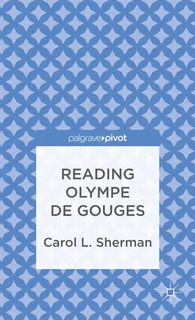 Sherman |  Reading Olympe de Gouges | Buch |  Sack Fachmedien