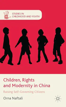 Naftali |  Children, Rights and Modernity in China | Buch |  Sack Fachmedien