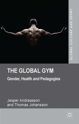 Andreasson / Johansson |  The Global Gym | Buch |  Sack Fachmedien