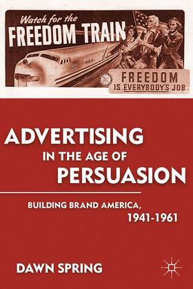 Spring |  Advertising in the Age of Persuasion | Buch |  Sack Fachmedien