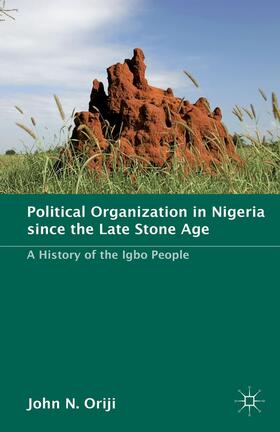 Oriji |  Political Organization in Nigeria Since the Late Stone Age | Buch |  Sack Fachmedien