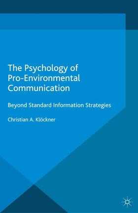 Klöckner |  The Psychology of Pro-Environmental Communication | Buch |  Sack Fachmedien